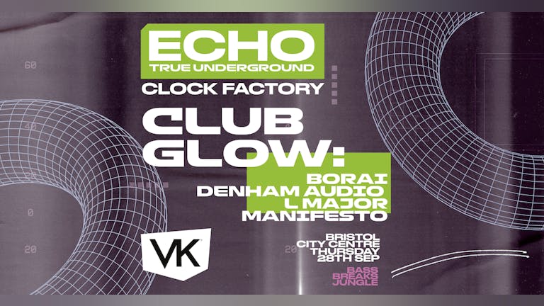 Echo x Club Glow: Borai, Denham Audio, Mani Festo, L Major