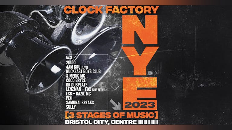 New Years Eve 2023 - Clock Factory, Bristol