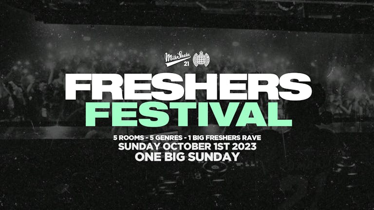 The Freshers Festival 2023 - Ministry of Sound London 🎪 ONE BIG SUNDAY  😲