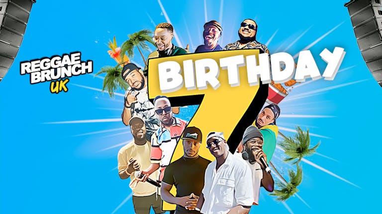 Reggae Brunch presents - 7th Birthday Show - Sat 11th Nov