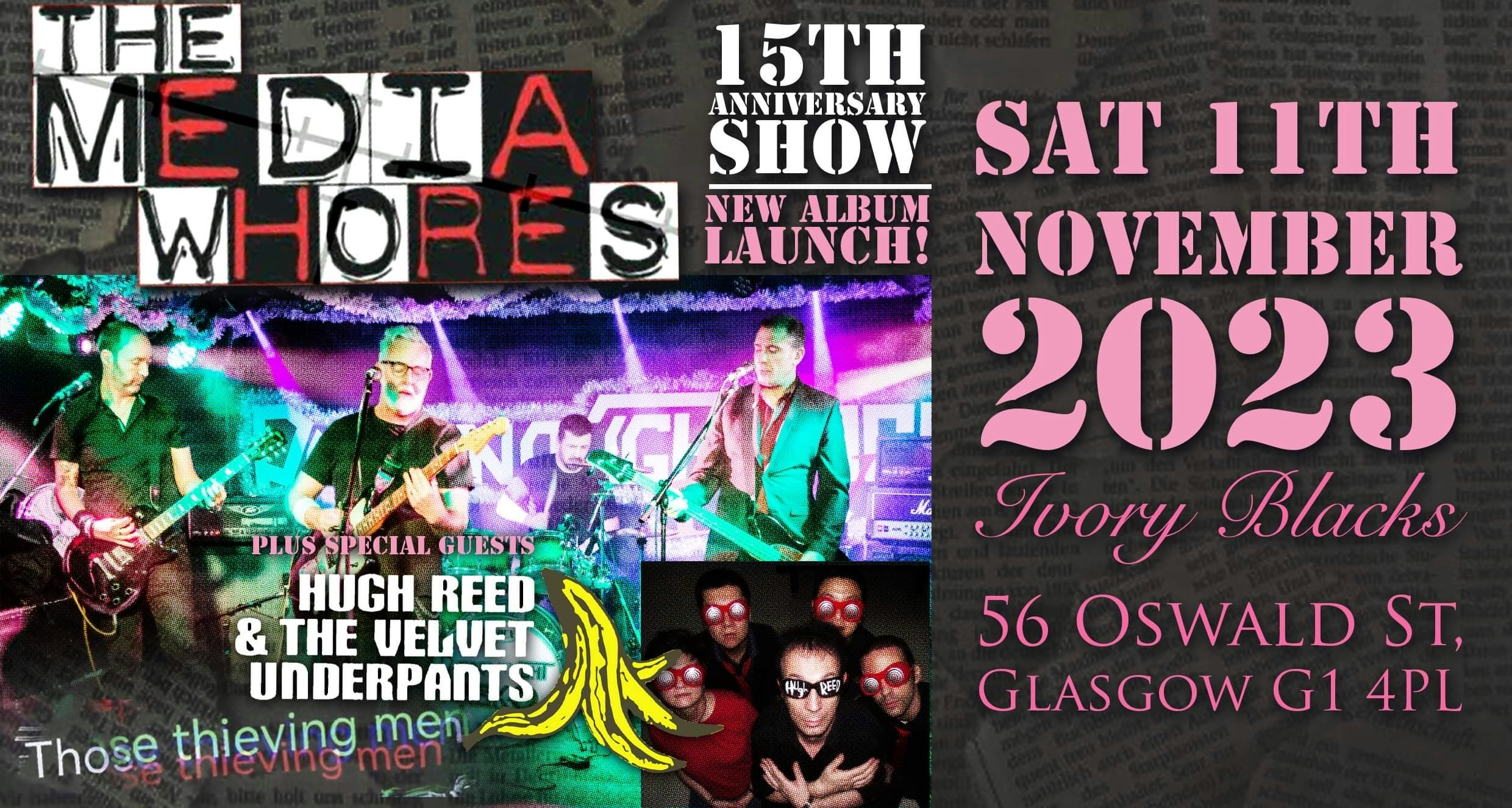 THE MEDIA WHORES 15th Anniversary Show + Special guests HUGH REED & THE VELVET UNDERPANTS
