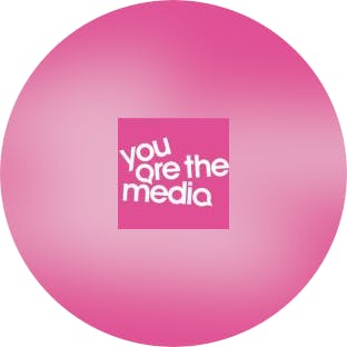 You Are The Media