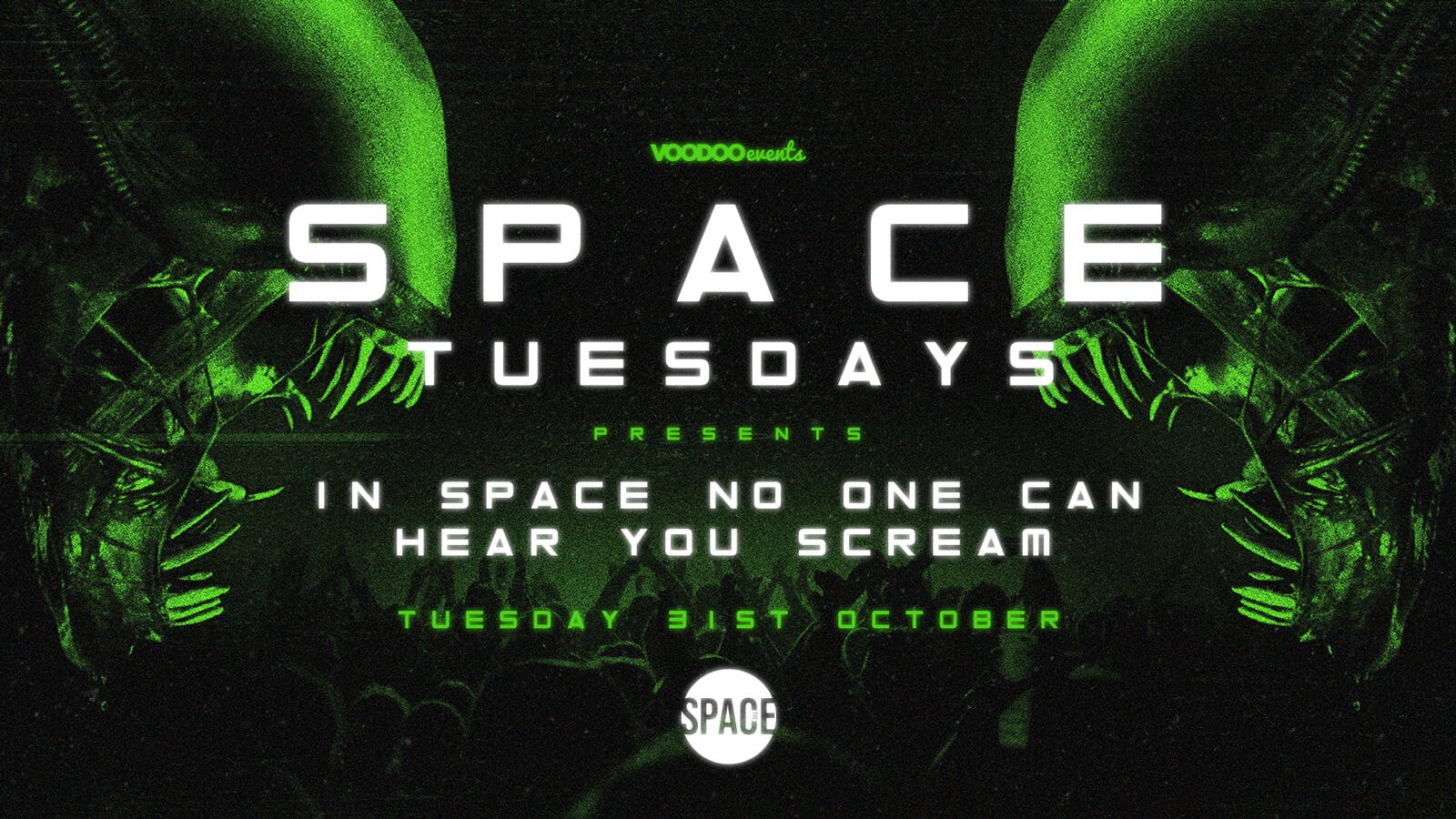 Space Tuesdays at Space Nightclub – In Space No One Can Hear You Scream – Halloween Special – 31st October