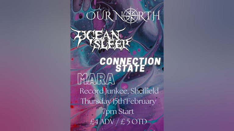 Our North,Ocean Sleep,Connection State,MARA