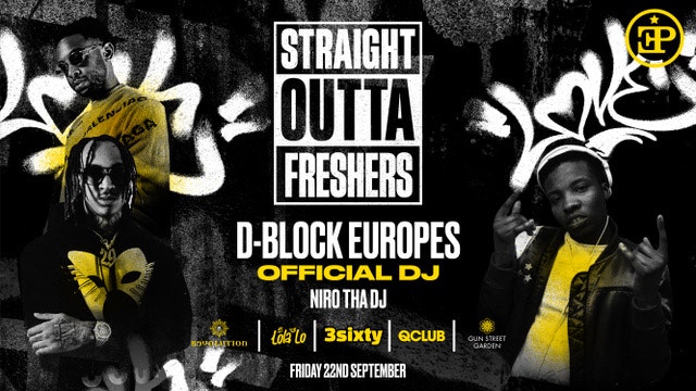 STRAIGHT OUTTA FRESHERS – FT. D-BLOCK EUROPE’S OFFICIAL DJ