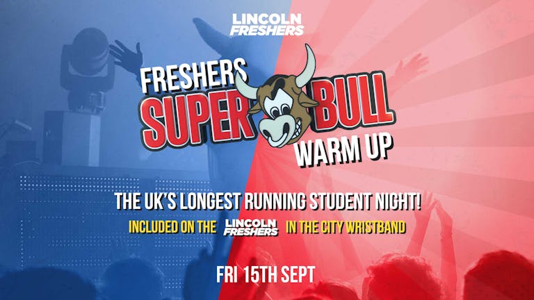 The Superbull - Freshers Warm Up // Level - Fri 15th Sept