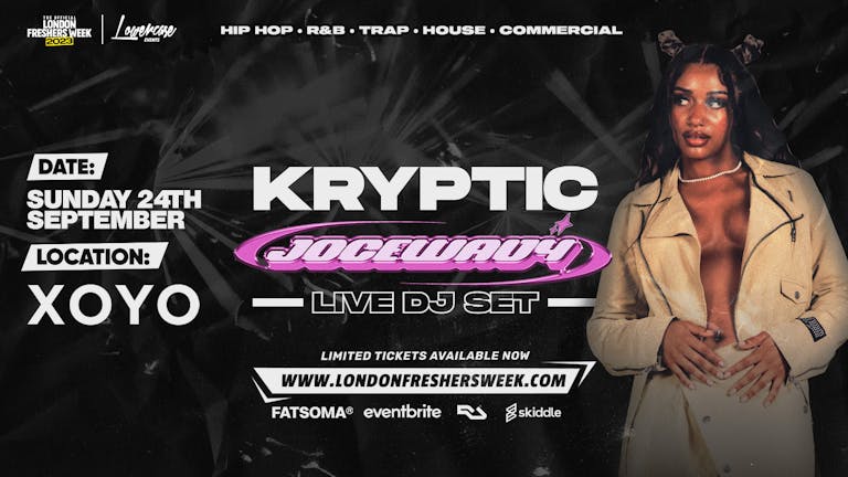 KRYPTIC PRESENTS JOCE WAVY LIVE DJ SET @ XOYO - LONDON FRESHERS WEEK 2023 
