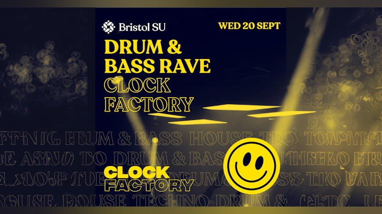 Drum and Bass Rave - Clock Factory (UOB STUDENTS ONLY)