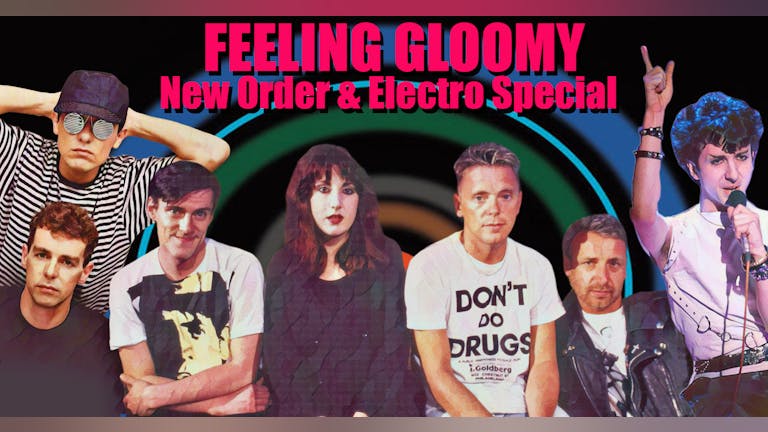Feeling Gloomy - October 2023: New Order & Electro Special