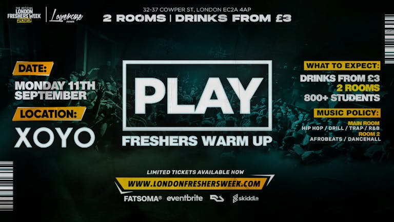 ⚠️ FRESHERS WARM UP ⚠️ Play London Every Monday At XOYO - The Biggest Weekly Monday Student Night
