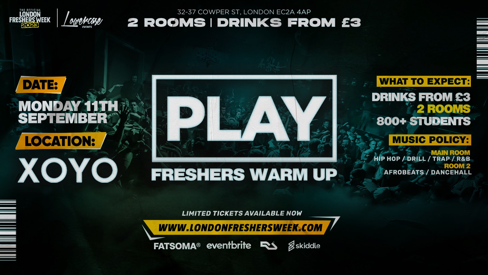 ⚠️ FRESHERS WARM UP ⚠️ Play London Every Monday At XOYO – The Biggest Weekly Monday Student Night