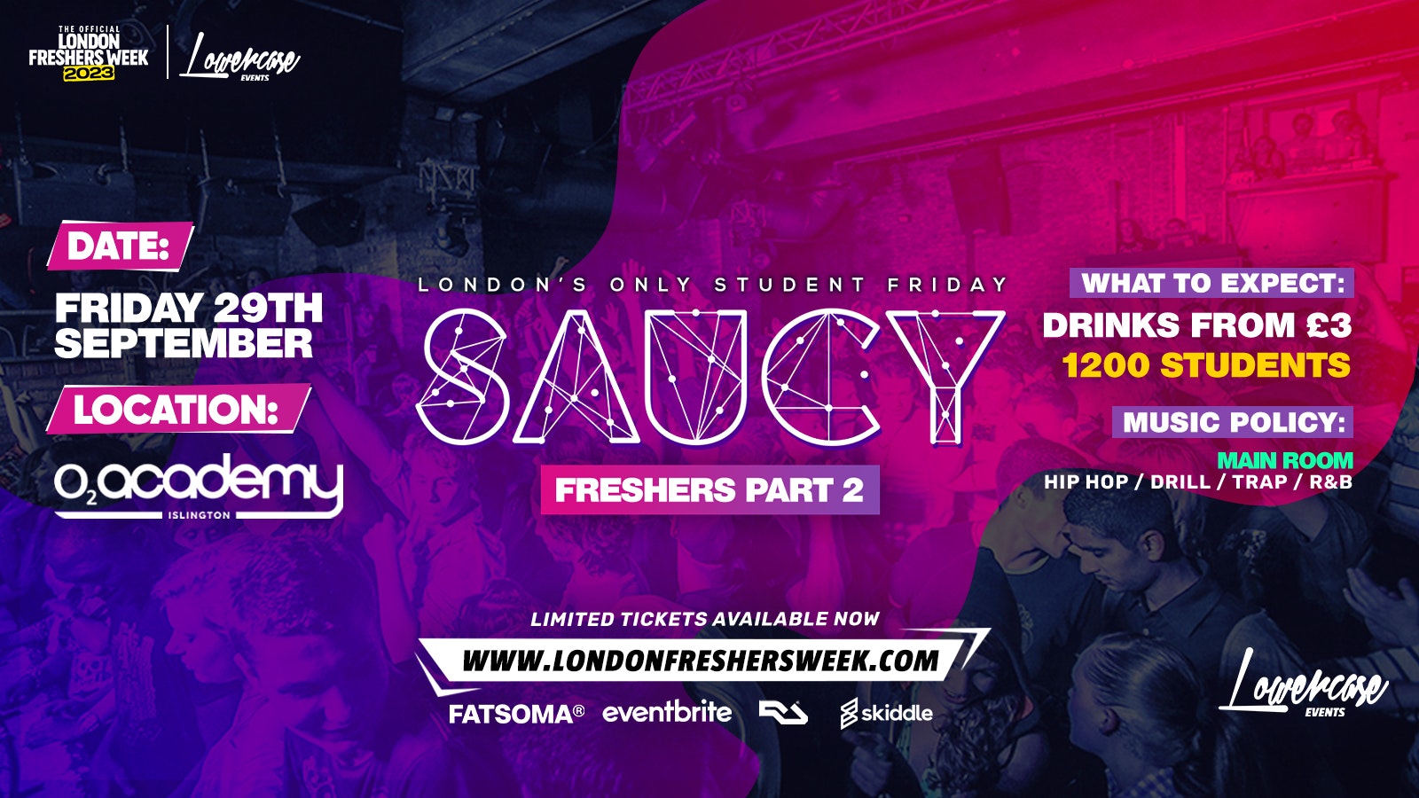 ⚠️ FRESHERS PART 2 ⚠️ Saucy Fridays 🎉 – London’s Biggest Weekly Student Friday @ O2 Academy Islington ft DJ AR