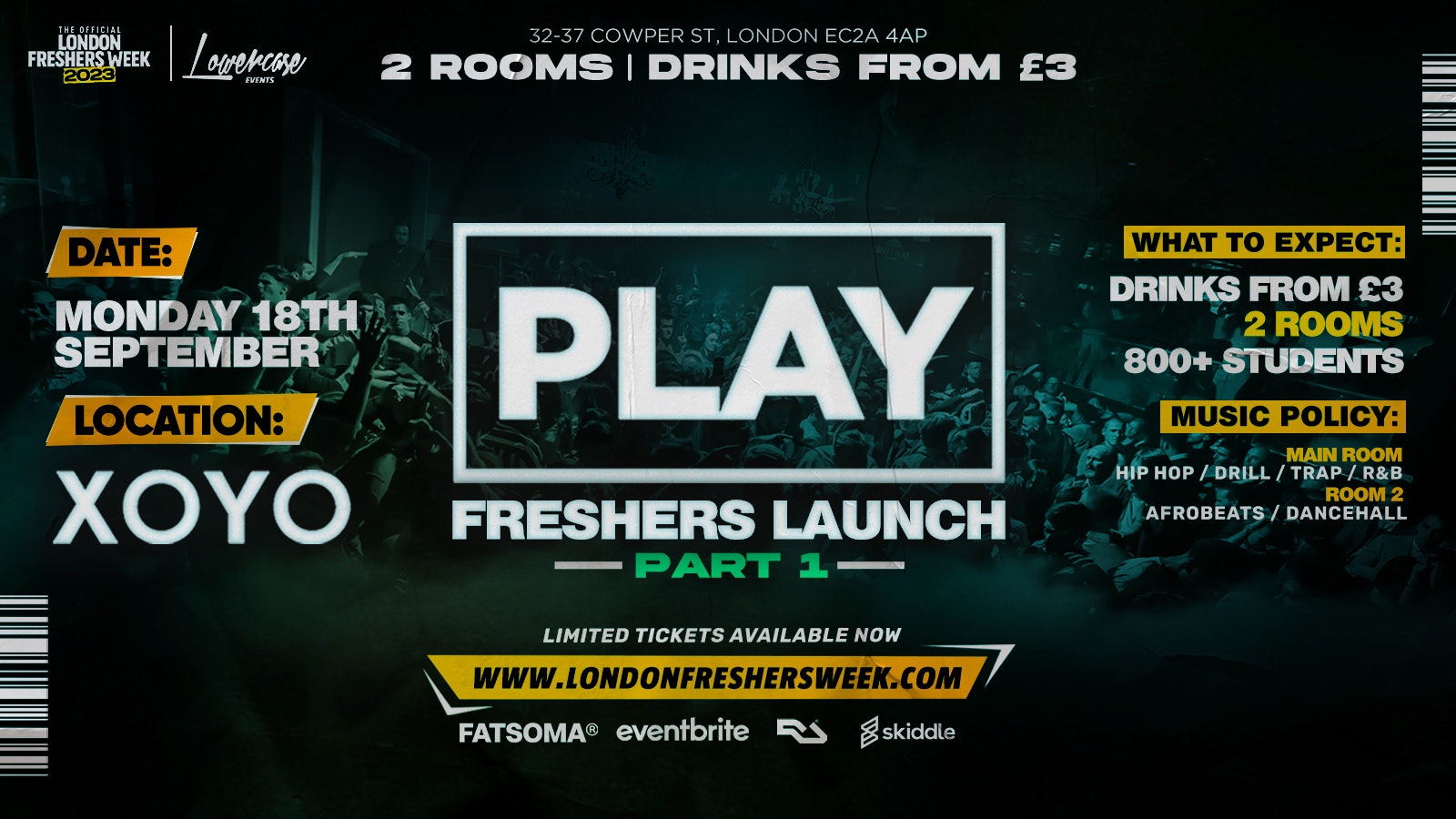 ⚠️ FRESHERS LAUNCH PART 1 ⚠️ Play London Every Monday At XOYO – The Biggest Weekly Monday Student Night