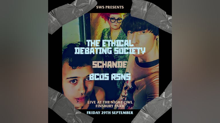 SWS Presents: The Ethical Debating Society, Schande & BCOS RSNS