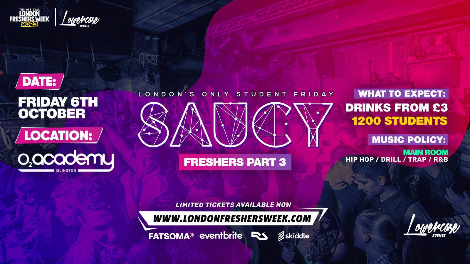 ⚠️ FRESHERS PART 3 ⚠️ Saucy Fridays 🎉 – London’s Biggest Weekly Student Friday At O2 Academy Islington ft DJ AR