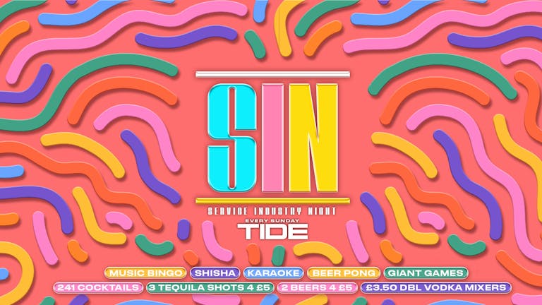 SIN - Service Industry Night Every Sunday at TIDE 31st December