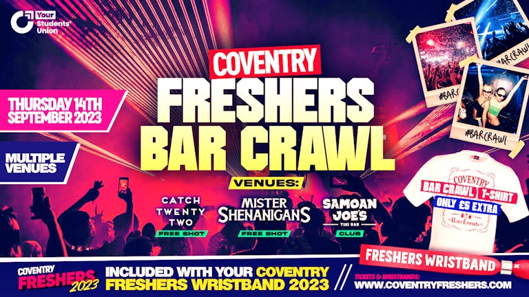 Coventry Freshers Bar Crawl | Official Coventry Freshers 2023