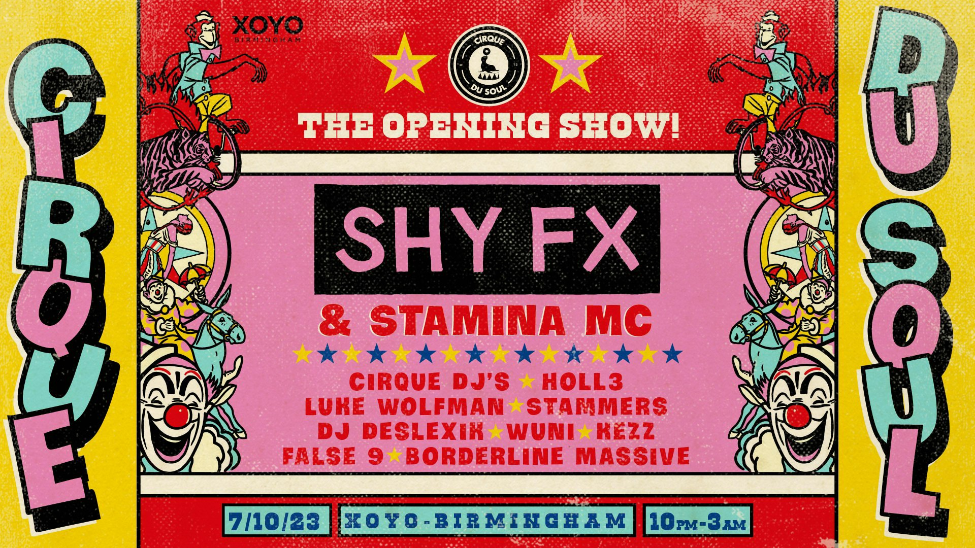 100 TICKETS LEFT – Cirque Du Soul: Birmingham // Opening Party // Shy FX and Stamina MC