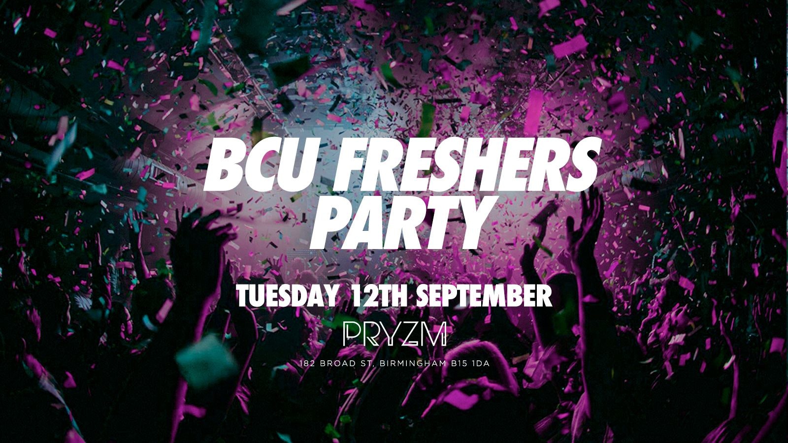 Freshers Party – Tuesday 12th September – PRYZM [FINAL TICKETS!]