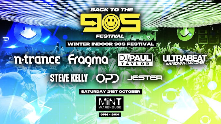Back To The 90s - Indoor Festival - Mint Warehouse 