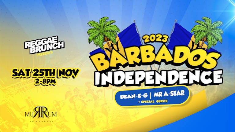 BHAM Reggae Brunch Presents - BARBADOS INDEPENDENCE - Sat 25th Nov