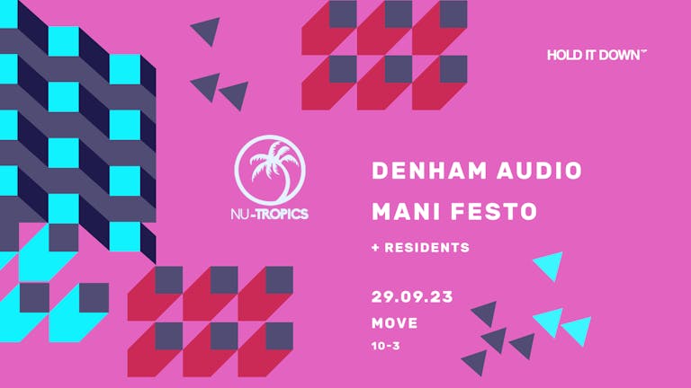 Nu-Tropics: Denham Audio & Mani Festo in Exeter
