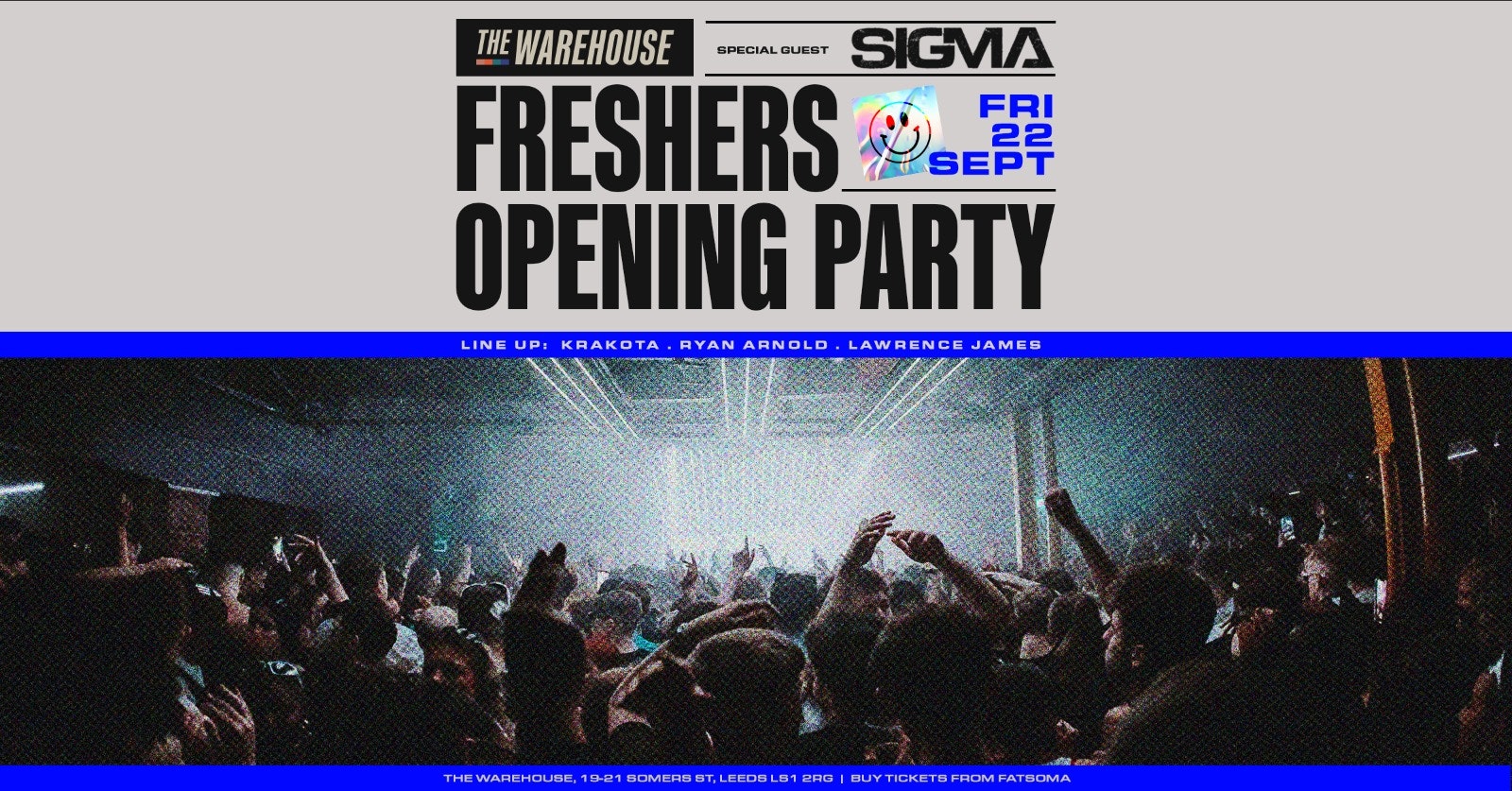 Freshers Leeds Opening Party: Sigma (Final 18 tickets)