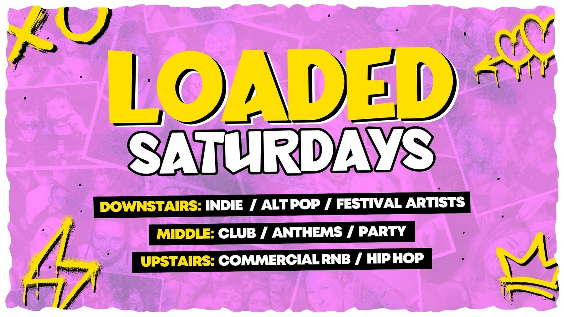 LOADED SATURDAYS – 21st October
